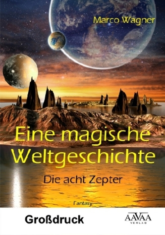 Eine magische Weltgeschichte - Großdruck