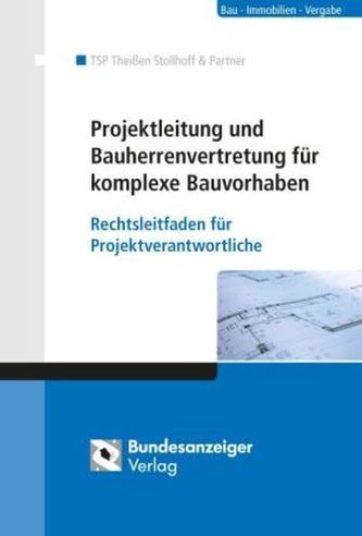 Projektleitung und Bauherrenvertretung für komplexe Bauvorhaben