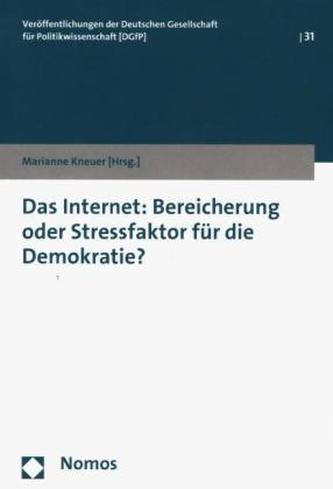 Das Internet: Bereicherung oder Stressfaktor für die Demokratie?