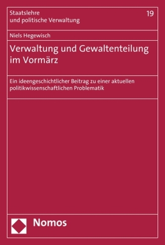 Verwaltung und Gewaltenteilung im Vormärz