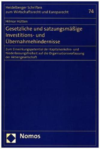 Gesetzliche und satzungsmäßige Investitions- und Übernahmehindernisse