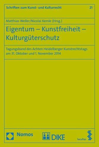 Eigentum - Kunstfreiheit - Kulturgüterschutz