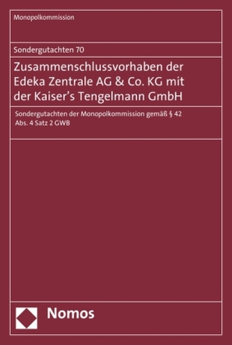 Zusammenschlussvorhaben der Edeka Zentrale AG & Co. KG mit der Kaiser's Tengelmann GmbH