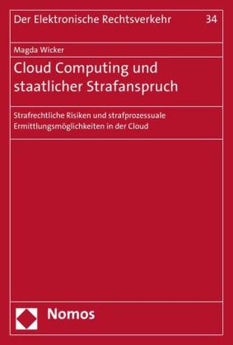 Cloud Computing und staatlicher Strafanspruch Cloud Computing und staatlicher Strafanspruch