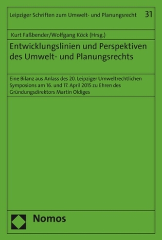 Entwicklungslinien und Perspektiven des Umwelt- und Planungsrechts