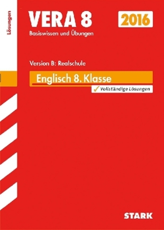 VERA 8 2016 - Englisch Version B: Realschule, Lösungen