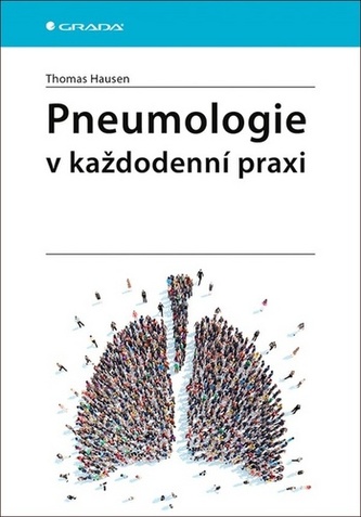 Pneumologie v každodenní praxi (Thomas Hausen, 2020)