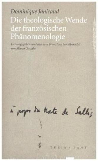 Die theologische Wende der französischen Phänomenologie Die theologische Wende der französischen Phänomenologie