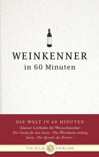 Weinkenner in 60 Minuten
