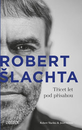 Šlachta - Třicet let pod přísahou