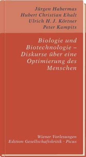 Biologie und Biotechnologie Diskurse über eine Optimierung des Menschen