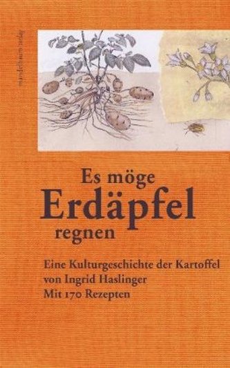 Es möge Erdäpfel regnen