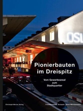 Pionierbauten im Dreispitz