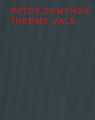 Peter Zumthor Therme Vals