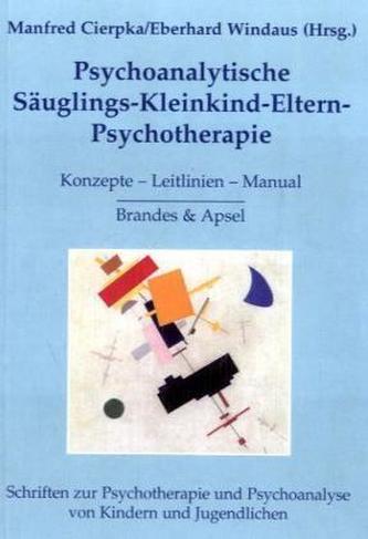 Psychoanalytische Säuglings-Kleinkind-Eltern-Psychotherapie