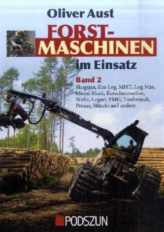 Skogsjan, Eco Log, MHT, Log Max, Menzi Muck, Kotschenreuther, Welte, Logset, FMG, Timberjack, Preuss, Hitachi und andere