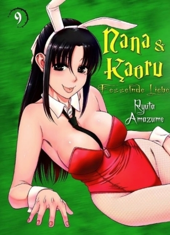 Nana & Kaoru - Fesselnde Liebe. Bd.9