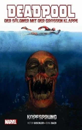 Deadpool: Der Söldner mit der großen Klappe - Kopfsprung