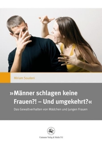 'Männer schlagen keine Frauen?! - Und umgekehrt?'