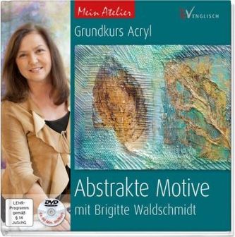 Grundkurs Acryl - Abstrakte Motive, m. DVD