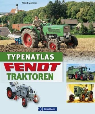 Typenatlas Fendt-Traktoren Typenatlas Fendt-Traktoren
