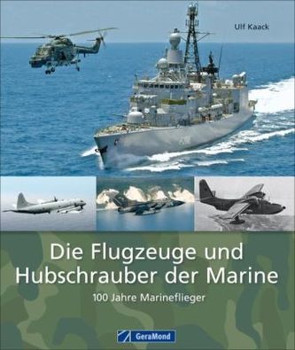 Die Flugzeuge und Hubschrauber der Marine Die Flugzeuge und Hubschrauber der Marine