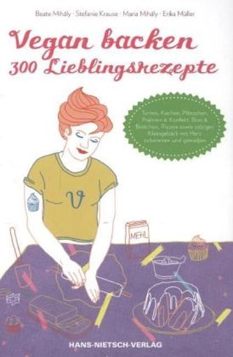 Vegan backen - 300 Lieblingsrezepte