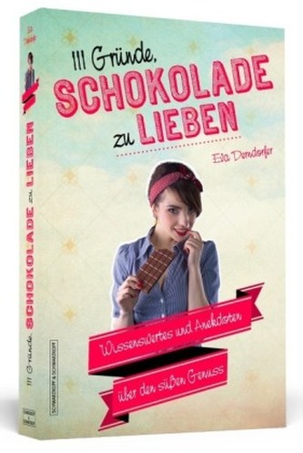 111 Gründe, Schokolade zu lieben