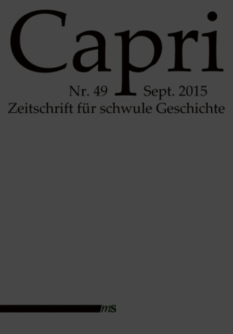 Capri. Zeitschrift für schwule Geschichte. Nr.49/2015