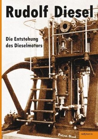 Die Entstehung des Dieselmotors