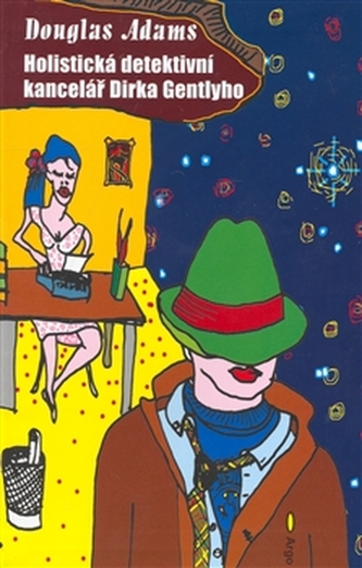 Holistická detektivní kancelář Dirka Gentlyho (Douglas Adams, 2003)