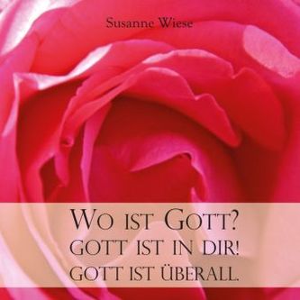 Wo ist Gott? Gott ist in dir! Gott ist überall