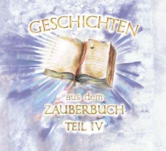 Geschichten aus dem Zauberbuch, m. 2 Audio-CDs. Tl.4