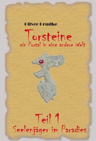 Torsteine, ein Portal in eine andere Welt - Seelenjäger im Paradies