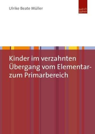 Kinder im verzahnten Übergang vom Elementar- zum Primarbereich Kinder im verzahnten Übergang vom Elementar- zum Primarbereich