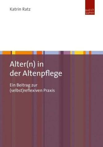 Alter(n) in der Altenpflege Alter(n) in der Altenpflege