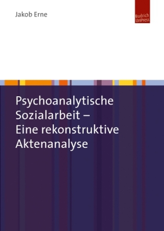 Psychoanalytische Sozialarbeit Psychoanalytische Sozialarbeit