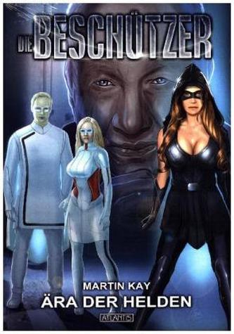 Die Beschützer - Ära der Helden