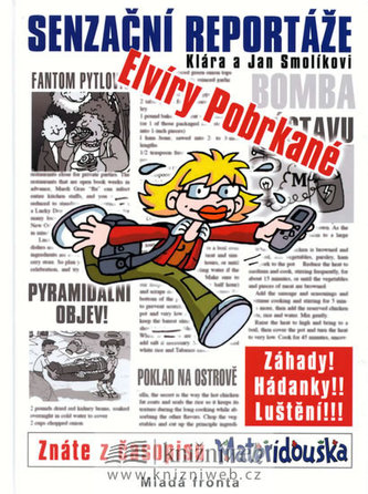 Senzační reportáže Elvíry Pobrkané (Klára Smolíková, 2008)