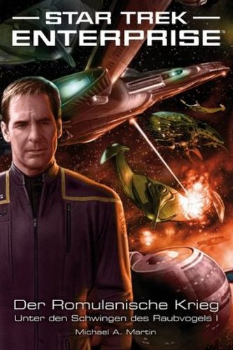 Star Trek - Enterprise, Der Romulanische Krieg. Tl.1