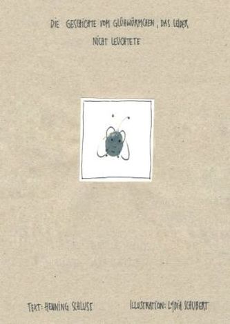 Die Geschichte vom Glühwürmchen, das leider nicht leuchtete