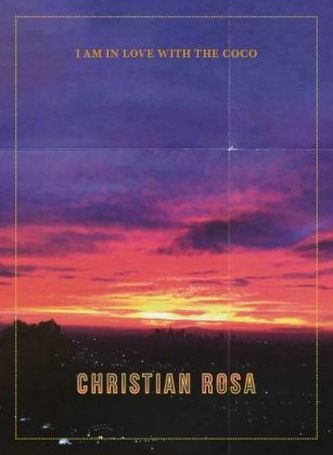 Christian Rosa: I am in Love with the Coco