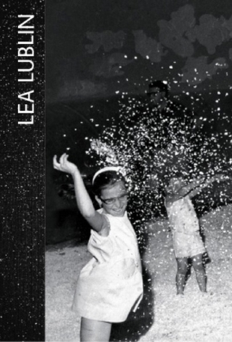 Lea Lublin: Retrospective