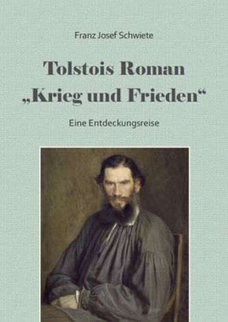 Tolstois Roman 'Krieg und Frieden' - eine Entdeckungsreise