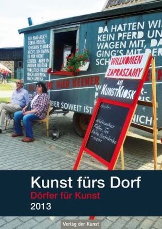 Kunst fürs Dorf Dörfer für Kunst 2013