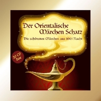 Der orientalische Märchen Schatz, 10 Audio-CDs Der orientalische Märchen Schatz, 10 Audio-CDs