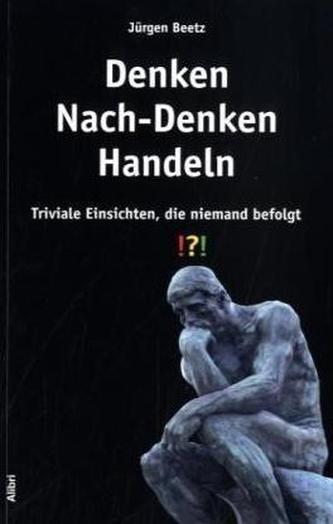Denken - Nach-Denken - Handeln