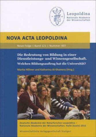 Die Bedeutung von Bildung in einer Dienstleistungs- und Wissensgesellschaft. Welchen Bildungsauftrag hat die Universität?