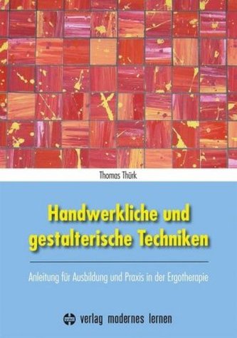 Handwerkliche und gestalterische Techniken