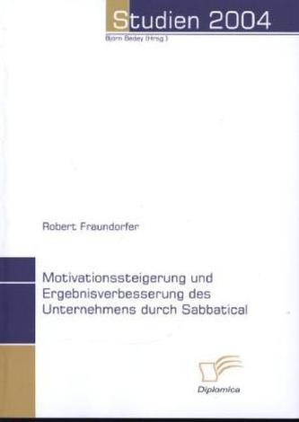 Motivationssteigerung und Ergebnisverbesserung durch Sabbatical